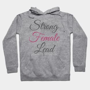 Strong female lead Hoodie